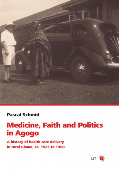 Medicine, Faith and Politics in Agogo