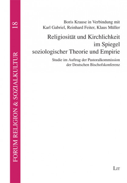 Religiosität und Kirchlichkeit im Spiegel soziologischer Theorie und Empirie