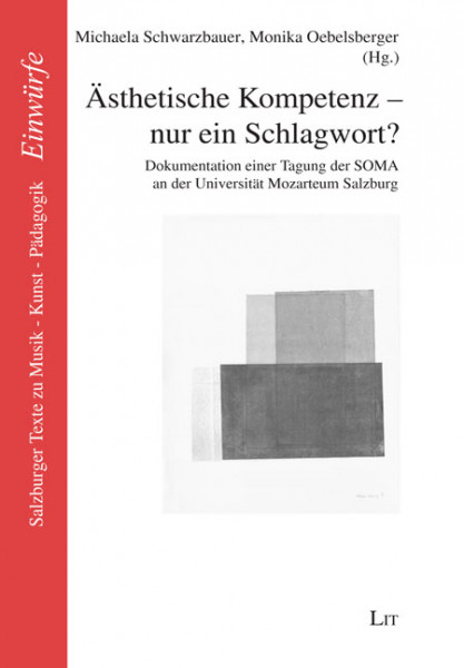 Ästhetische Kompetenz - nur ein Schlagwort?