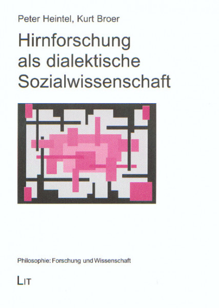 Hirnforschung als dialektische Sozialwissenschaft