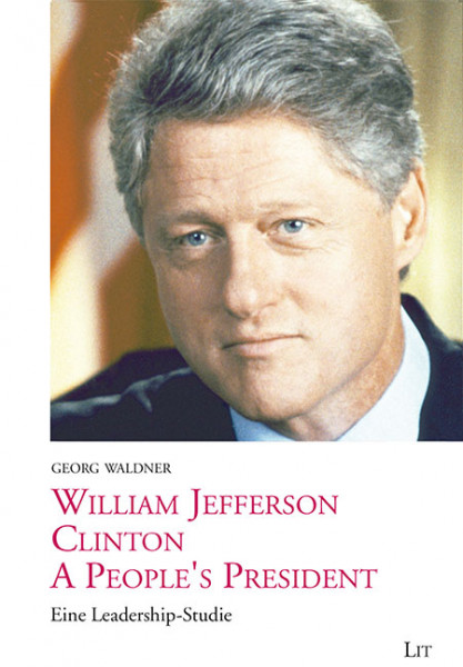 William Jefferson Clinton. A People's President