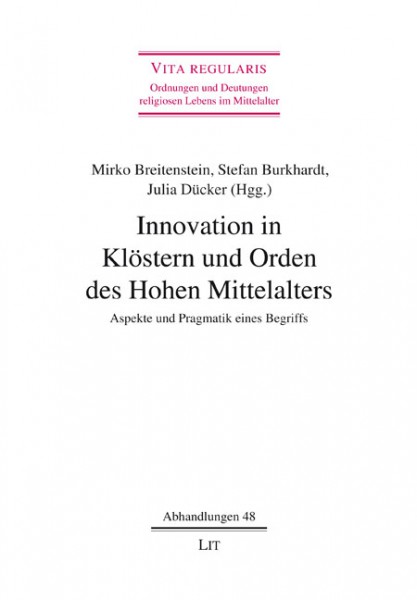 Innovation in Klöstern und Orden des Hohen Mittelalters