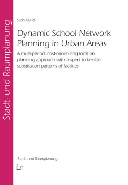 Dynamic School Network Planning in Urban Areas