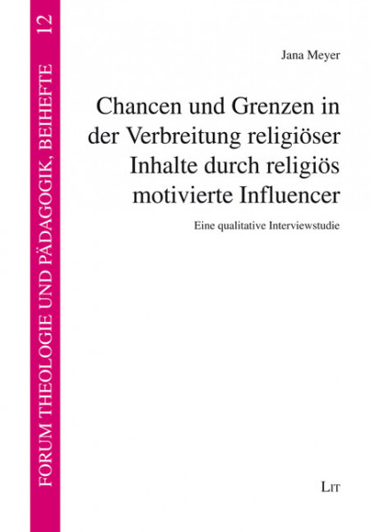 Chancen und Grenzen in der Verbreitung religiöser Inhalte durch religiös motivierte Influencer