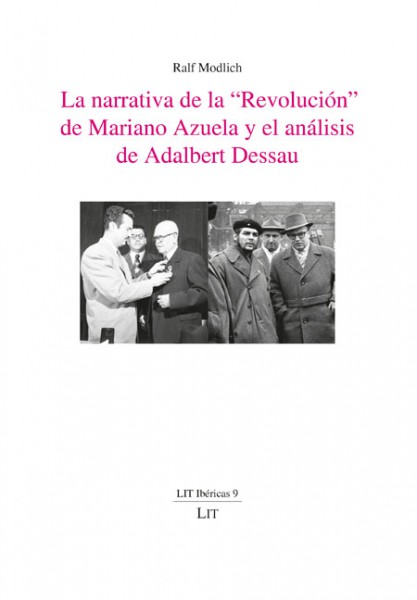 La narrativa de la "Revolución" de Mariano Azuela y el análisis de Adalbert Dessau