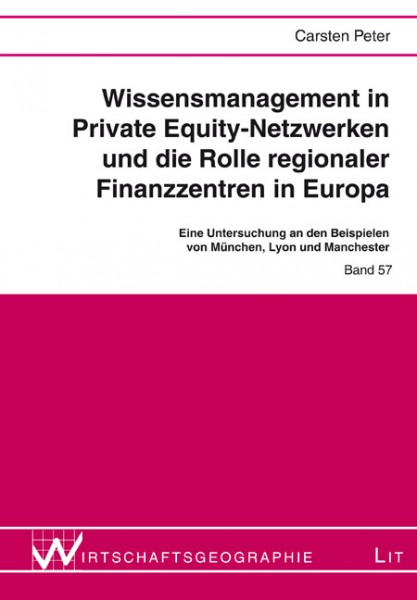 Wissensmanagement in Private Equity-Netzwerken und die Rolle regionaler Finanzzentren in Europa