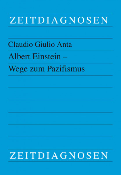 Albert Einstein - Wege zum Pazifismus