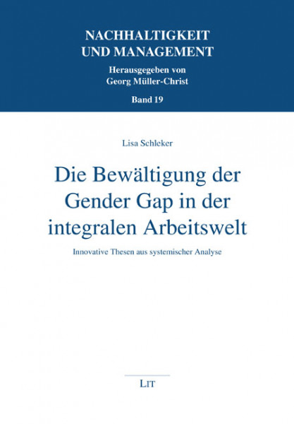 Die Bewältigung der Gender Gap in der integralen Arbeitswelt