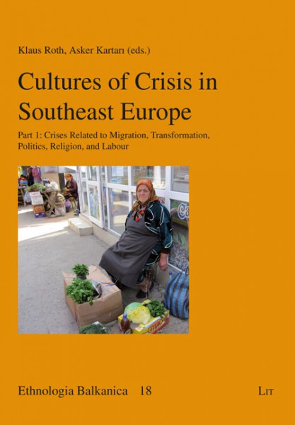 Cultures of Crisis in Southeast Europe