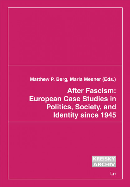 After Fascism: European Case Studies in Politics, Society, and Identity since 1945