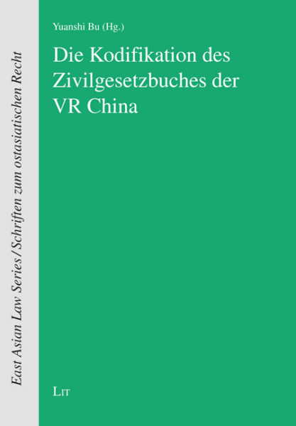 Die Kodifikation des Zivilgesetzbuches der VR China