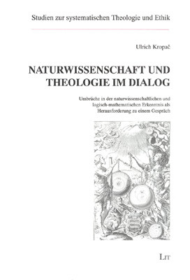 Naturwissenschaft und Theologie im Dialog