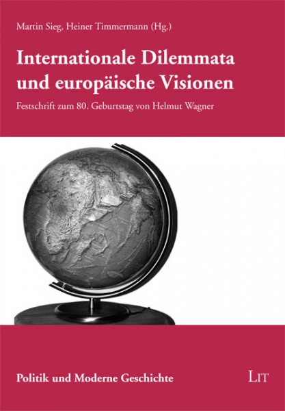 Internationale Dilemmata und europäische Visionen