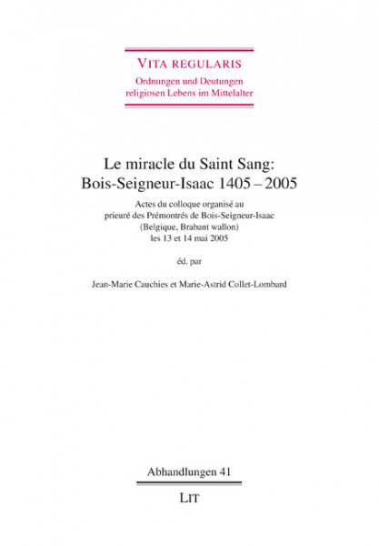 Le miracle du Saint Sang : Bois-Seigneur-Isaac 1405-2005