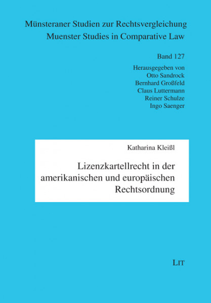 Lizenzkartellrecht in der amerikanischen und europäischen Rechtsordnung