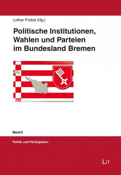 Politische Institutionen, Wahlen und Parteien im Bundesland Bremen