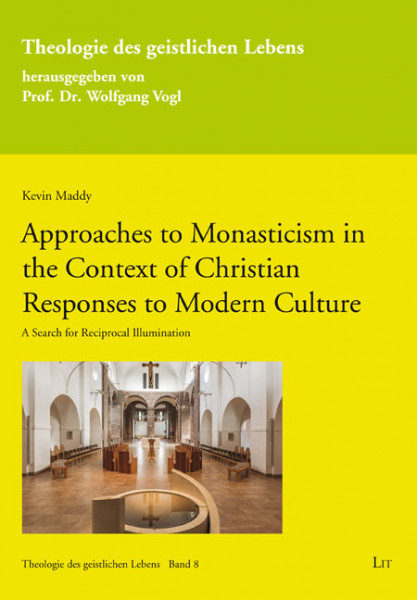 Approaches to Monasticism in the Context of Christian Responses to Modern Culture