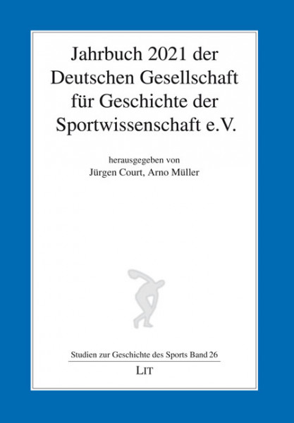 Jahrbuch 2021 der Deutschen Gesellschaft für Geschichte der Sportwissenschaft e.V.