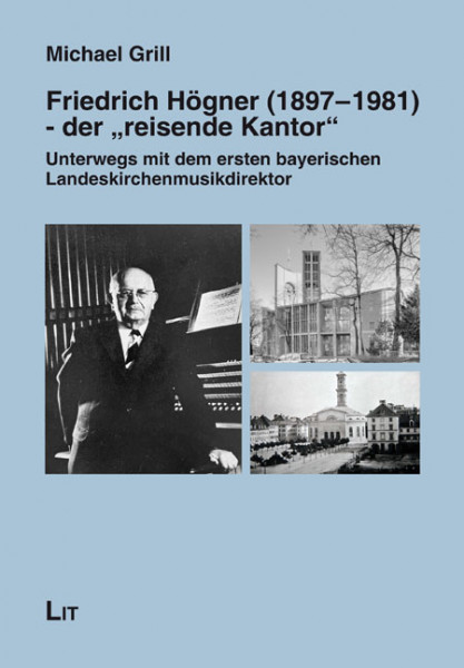 Friedrich Högner (1897-1981) - der "reisende Kantor"