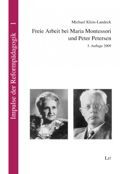 Freie Arbeit bei Maria Montessori und Peter Petersen