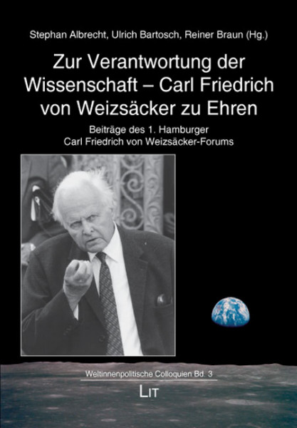 Zur Verantwortung der Wissenschaft - Carl Friedrich von Weizsäcker zu Ehren