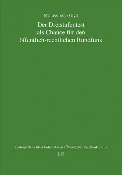 Der Dreistufentest als Chance für den öffentlich-rechtlichen Rundfunk