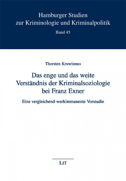 Das enge und das weite Verständnis der Kriminalsoziologie bei Franz Exner