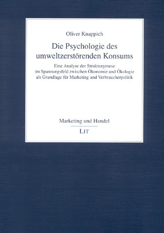 Die Psychologie des umweltzerstörenden Konsums