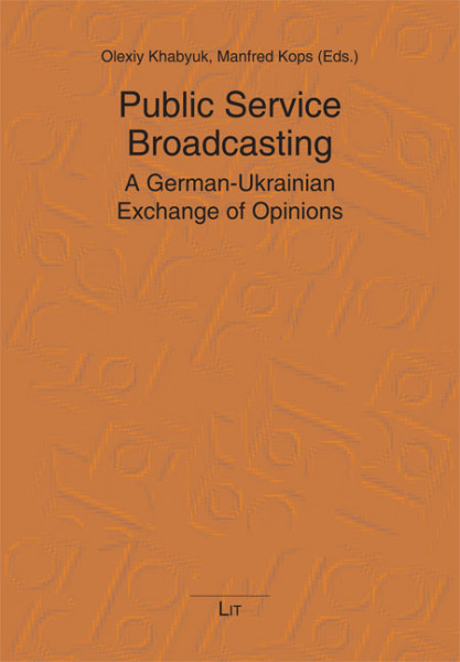 Public Service Broadcasting. A German-Ukrainian Exchange of Opinions