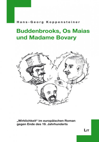 Buddenbrooks, Os Maias und Madame Bovary