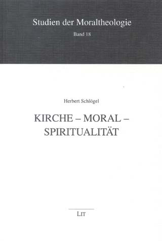 Kirche - Moral - Spiritualität