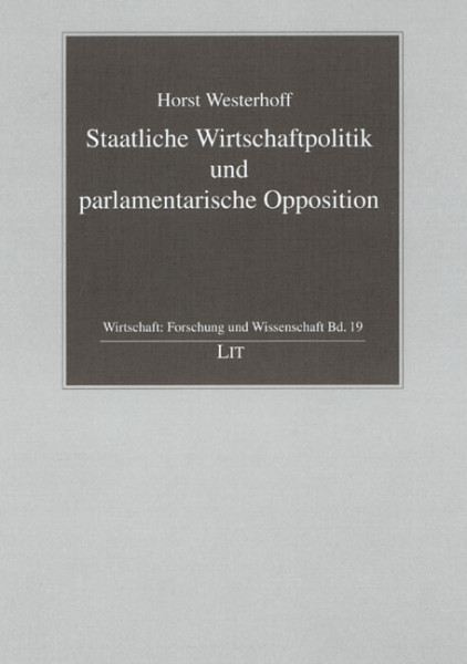 Staatliche Wirtschaftspolitik und parlamentarische Opposition