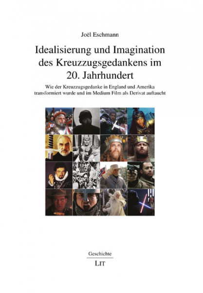 Idealisierung und Imagination des Kreuzzugsgedankens im 20. Jahrhundert