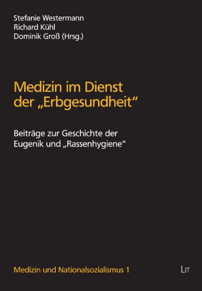 Medizin im Dienst der "Erbgesundheit"