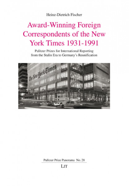 Award-Winning Foreign Correspondents of the New York Times 1931-1991