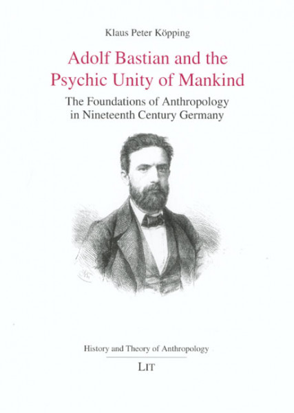 Adolf Bastian and the Psychic Unity of Mankind