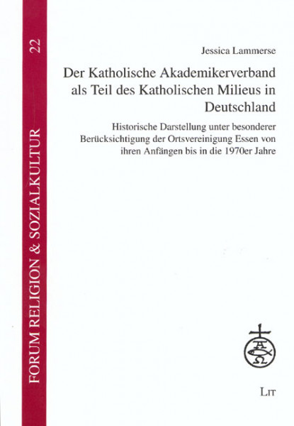 Der Katholische Akademikerverband als Teil des Katholischen Milieus in Deutschland