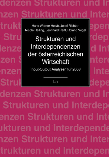 Strukturen und Interdependenzen der österreichischen Wirtschaft