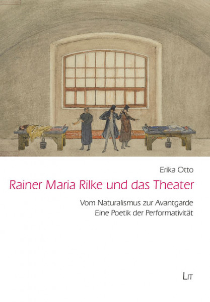 Rainer Maria Rilke und das Theater