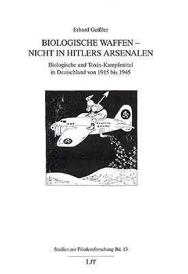 Biologische Waffen - nicht in Hitlers Arsenalen