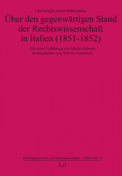 Über den gegenwärtigen Stand der Rechtswissenschaft in Italien (1851-1852)