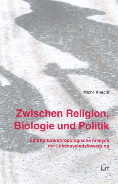 Zwischen Religion, Biologie und Politik