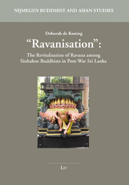 "Ravanisation": The Revitalisation of Ravana among Sinhalese Buddhists in Post-War Sri Lanka