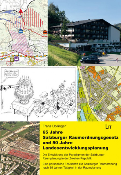 65 Jahre Salzburger Raumordnungsgesetz und 50 Jahre Landesentwicklungsplanung