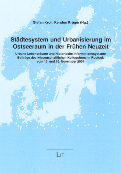 Städtesystem und Urbanisierung im Ostseeraum in der Frühen Neuzeit