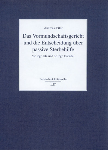 Das Vormundschaftsgericht und die Entscheidung über passive Sterbehilfe