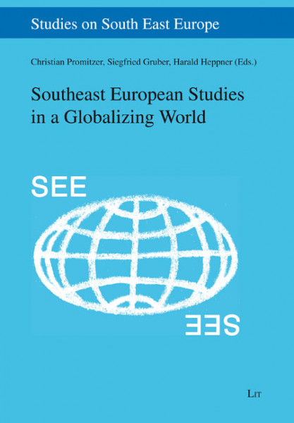 Southeast European Studies in a Globalizing World