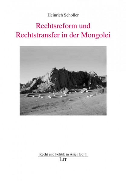 Rechtsreform und Rechtstransfer in der Mongolei
