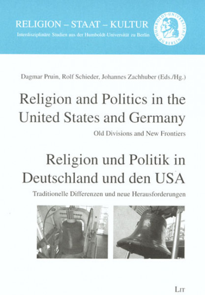 Religion and Politics in the United States and Germany / Religion und Politik in Deutschland und den USA