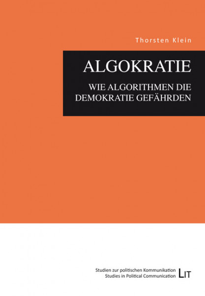 Algokratie - wie Algorithmen die Demokratie gefährden